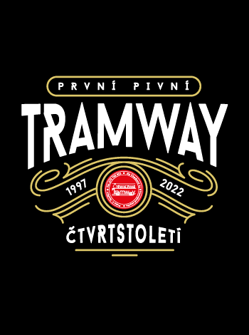 První Pivní Tramway – čtvrtstoletí